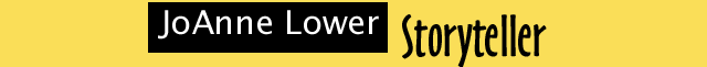 JoAnne Lower, Storyteller and Storytelling from an Iowa Farm Girl